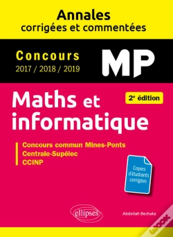 Capa do artigo Maths Et Informatique. Mp. Annales Corrigées Et Commentées. Concours 2017/2018/2019 - 2e Édition