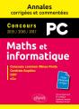 Maths Et Informatique. Pc. Annales Corrigées Et Commentées. Concours 2015/2016/2017 - Preview