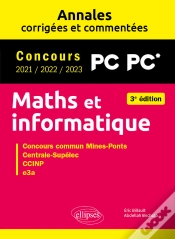 Capa do artigo Maths Et Informatique. Pc-Pc*. Annales Corrigées Et Commentées. Concours 2021/2022/2023