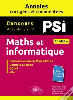 Capa do artigo Maths Et Informatique ; Psi. Annales Corrigées Et Commentées : Concours 2017/2018/2019 (2e Édition)