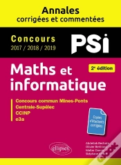 Capa do artigo Maths Et Informatique ; Psi. Annales Corrigées Et Commentées : Concours 2017/2018/2019 (2e Édition)
