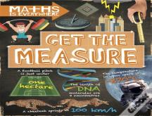 Maths Is Everywhere: Get The Measure