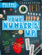 Maths Is Everywhere: Your Number'S Up