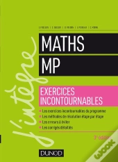 Maths ; Les Exercices Incontournables Mp (3e Édition)