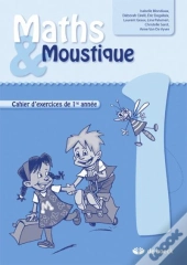 Maths  Moustique 1re Annee - Cahier D'Exercices