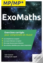 Maths : Mp/Mp* ; Exercices Corrigés Pour Comprendre Et Réussir