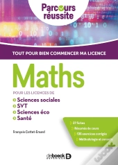 Maths ; Pour Les Licences De Sciences Éco, Sciences Sociales, Svt, Paces