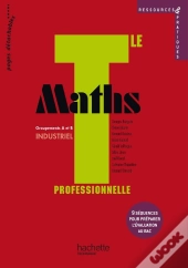 Maths ; Terminale Pro Industriel Ressources, Livre De L'Élève