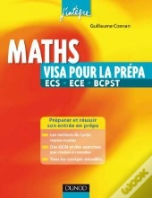 Maths ; Visa Pour La Prépa Ecs, Ece, Bcpst