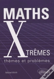Capa do artigo Maths Xtrêmes - Thèmes Et Problèmes