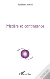 Matière Et Contingence