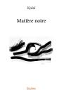 Matière Noire - Preview