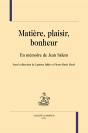 Matière, Plaisir, Bonheur - Preview