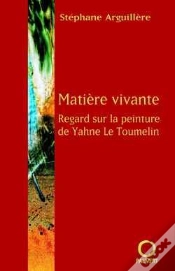 Capa do artigo Matière Vivante : Regard Sur La Peinture De Yahne Le Toumelin