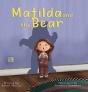 Matilda And The Bear: A Heart-Warming St - Preview