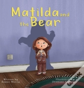 Matilda And The Bear: A Heart-Warming St