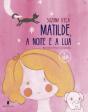 Matilde, a Noite e a Lua - Preview