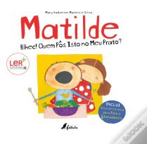 Matilde - Blhec! Quem pôs isto no meu prato?