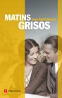 Matins Grisos - Preview