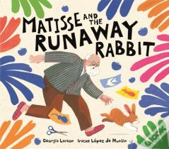Matisse And The Runaway Rabbit