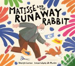Matisse And The Runaway Rabbit