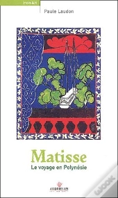 Matisse ; Le Voyage En Polynesie