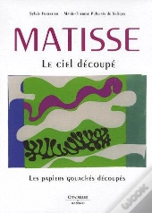 Matisse Les Gouaches Et Papiers Decoupes Relie