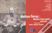 Matisse Terrus ; Histoire D'Une Amitie