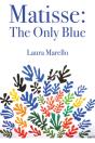 Matisse: The Only Blue - Preview