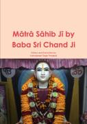 Matra Sahib Ji By Baba Sri Chand Ji