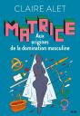 Matrice : Aux Origines De La Domination Masculine - Preview
