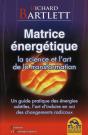 Matrice Energetique - La Science Et L'Art De La Transformation - Preview