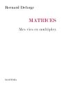 Matrices ; Mes Vies En Multiplex - Preview