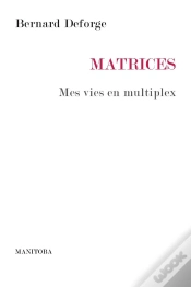 Capa do artigo Matrices ; Mes Vies En Multiplex