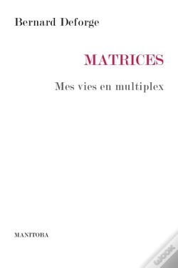 Capa do artigo Matrices ; Mes Vies En Multiplex