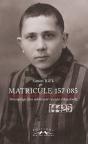 Matricule 157 085, Temoignage D'Un Adolescent Rescape D'Auschwitz - Preview
