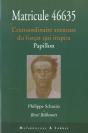 Matricule 46635 ; L'Extraordianire Aventure Du Forcat Qui Inspira Papillon - Preview