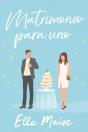 Matrimonio Para Uno - Preview