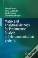 Matrix And Analytical Methods For Performance Analysis Of Telecommunication Systems