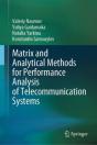 Matrix And Analytical Methods For Performance Analysis Of Telecommunication Systems - Preview