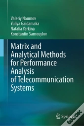 Matrix And Analytical Methods For Performance Analysis Of Telecommunication Systems