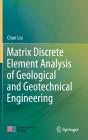 Matrix Discrete Element Analysis Of Geological And Geotechnical Engineering - Preview