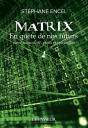 Matrix : En Quête De Nos Futurs - Preview