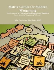 Matrix Games For Modern Wargaming Developments In Professional And Educational Wargames Innovations In Wargaming Volume 2