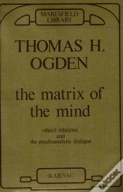 Capa do artigo Matrix Of The Mind: Object Relations And The Psychoanalytic Dialogue