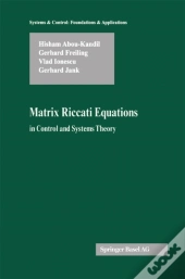 Matrix Riccati Equations In Control And Systems Theory
