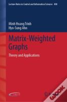 Matrix-Weighted Graphs