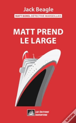 Capa do artigo Matt Borel Détective Marseillais 3 : Matt Prend Le Large
