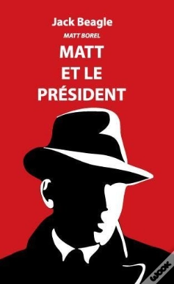 Capa do artigo Matt Borel T.1 ; Matt Et Le President
