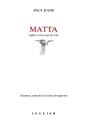 Matta ; Agiter L'Oeil Avant De Voir ; Errances Souvenirs Et Autres Divagations - Preview